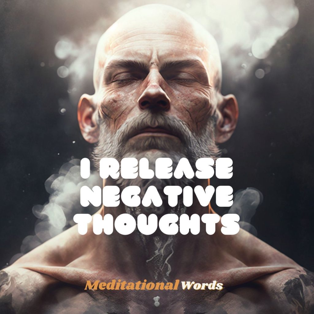 “I Release Negative Thoughts”  Powerful Words for Meditation: Episode 2